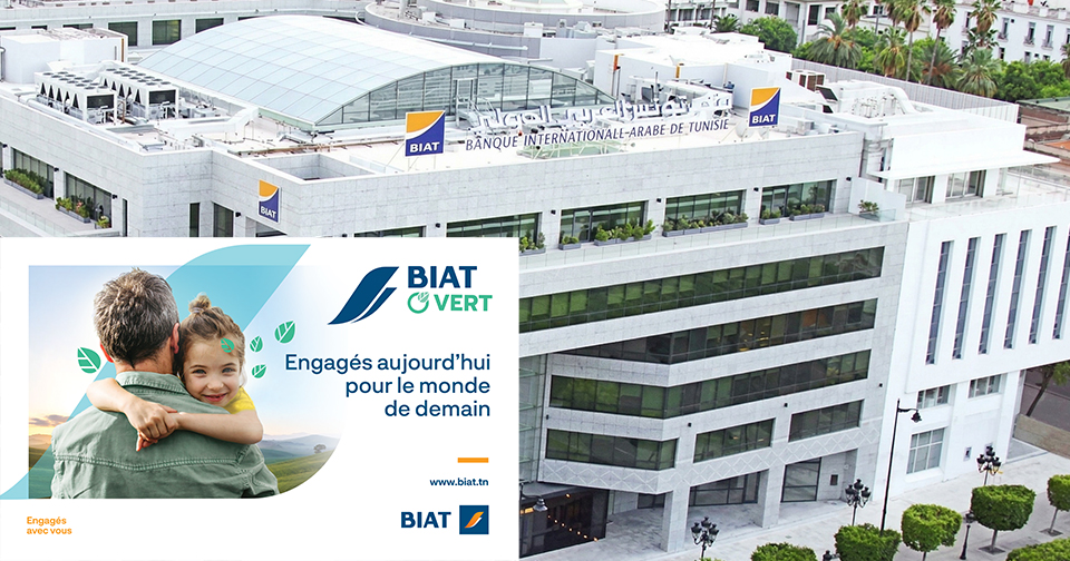 La BIAT lance « BIAT O’VERT » et renforce son engagement en faveur de la finance durable